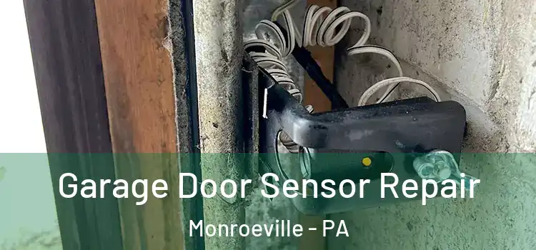 Garage Door Sensor Repair Monroeville - PA