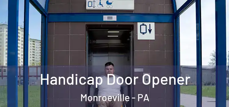 Handicap Door Opener Monroeville - PA