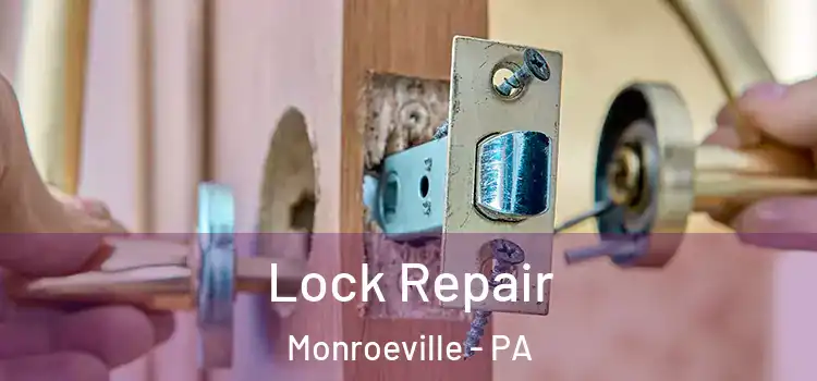 Lock Repair Monroeville - PA