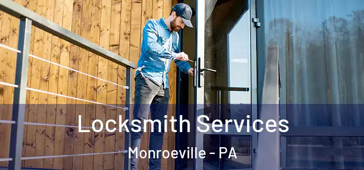 Locksmith Services Monroeville - PA