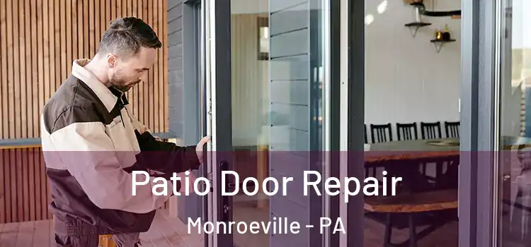 Patio Door Repair Monroeville - PA